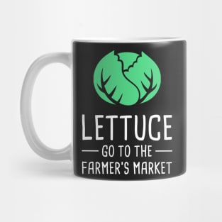 Lettuce Go To The Farmer's Market Mug